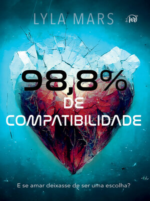 cover image of 98,8% de compatibilidade – Um romance distópico com enemies to lovers